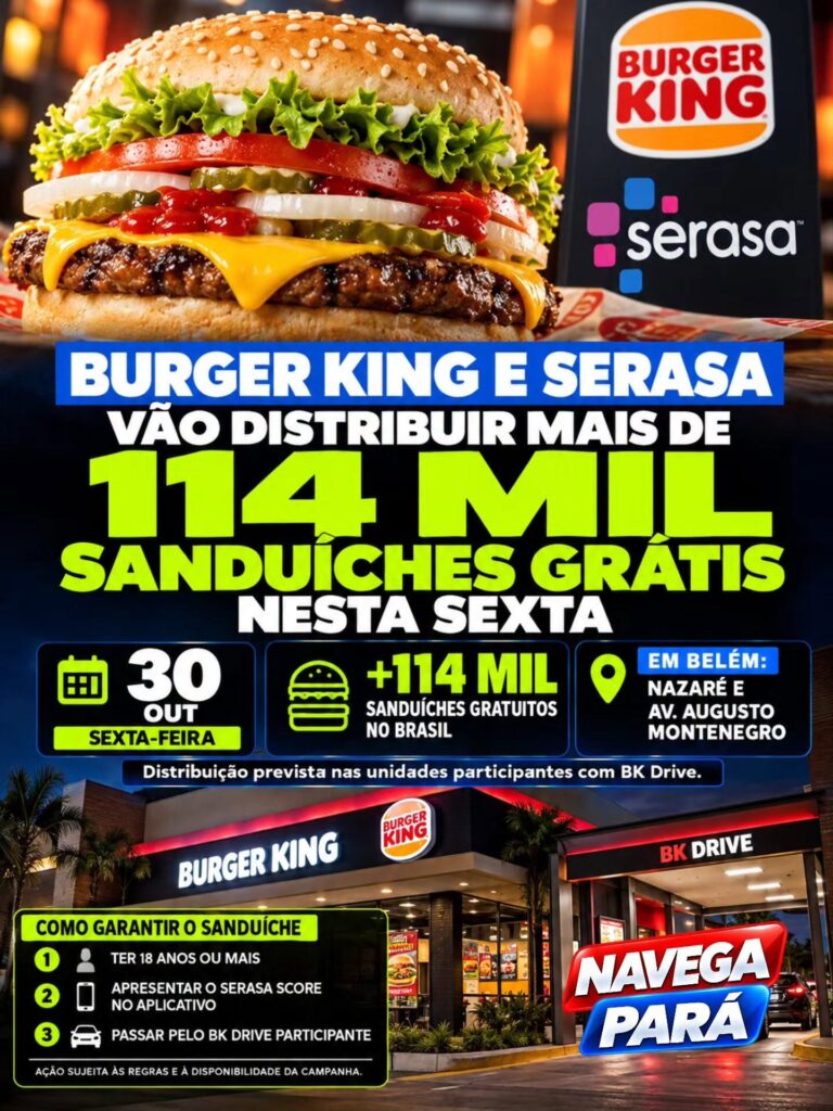 Burger King e Serasa vão distribuir mais de 114 mil sanduíches gratuitos nesta sexta-feira (30)